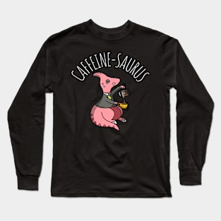 caffeine-saurus Long Sleeve T-Shirt